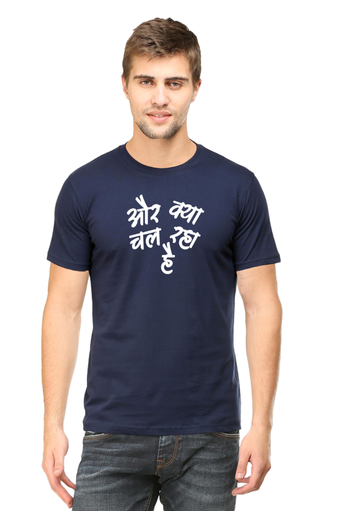 Aur Kya Chal Raha Hai - TrendsOnMove Unisex Graphic Printed T-Shirt